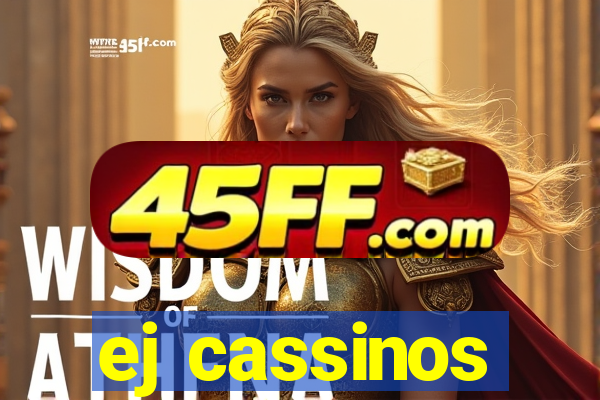 ej cassinos